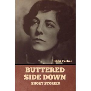 Buttered Side Down - Short Stories -- Edna Ferber